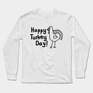 Happy Turkey Day with Thanksgiving Turkey in Black Long Sleeve T-Shirt